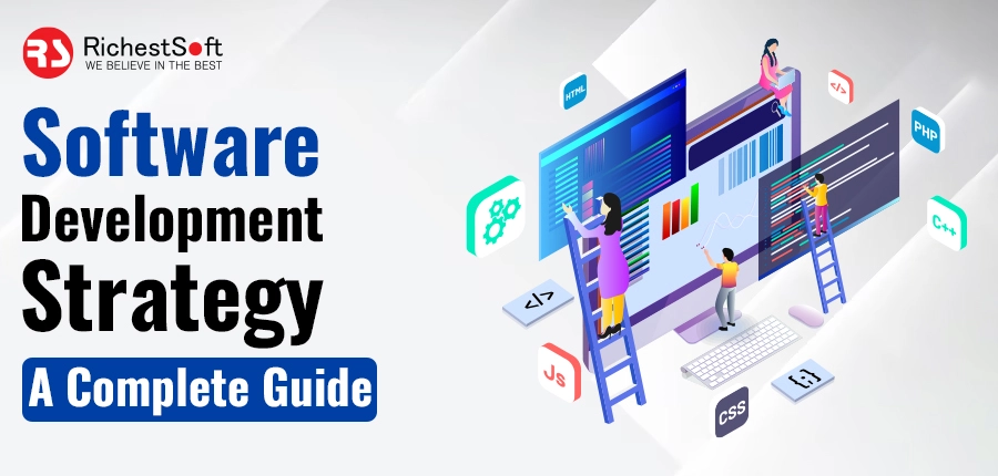 Software Development Strategy- A Complete Guide