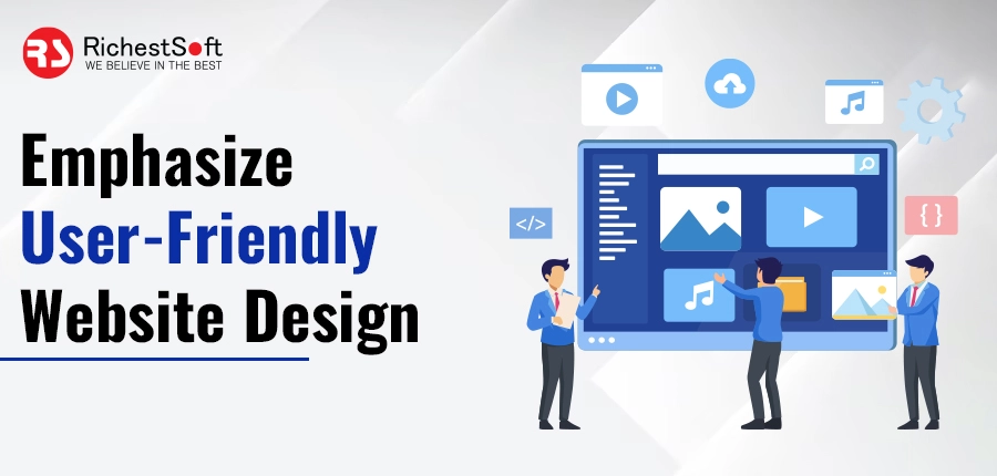 Emphasize User-Friendly Website Design