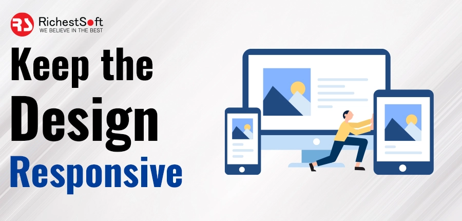 Keep the Design Responsive