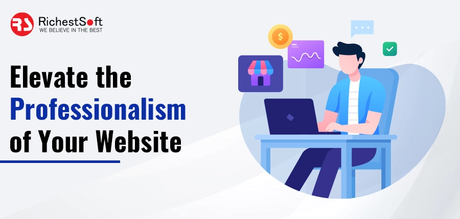 Elevate the Professionalism of Your Website