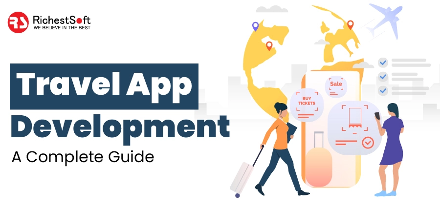 Travel App Development - A Complete Guide