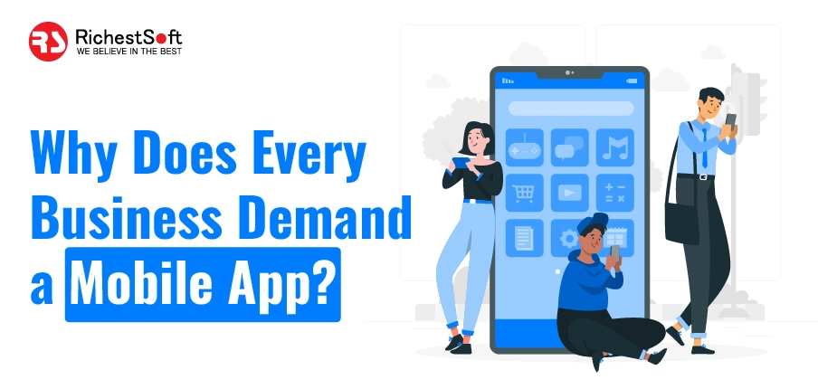 Why Does Every Business Demand A Mobile App?