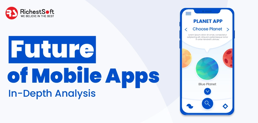 Future of Mobile Apps : In-Depth Analysis