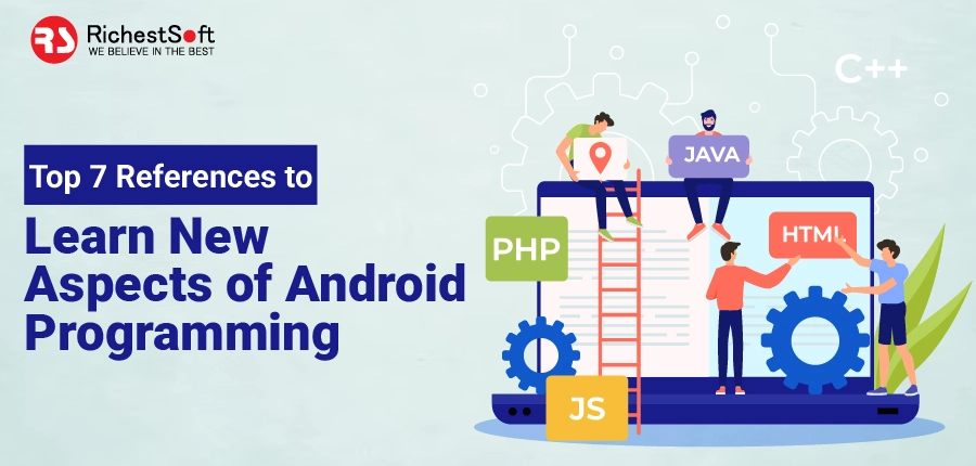 Top 7 References to Learn New Aspects of Android Programming