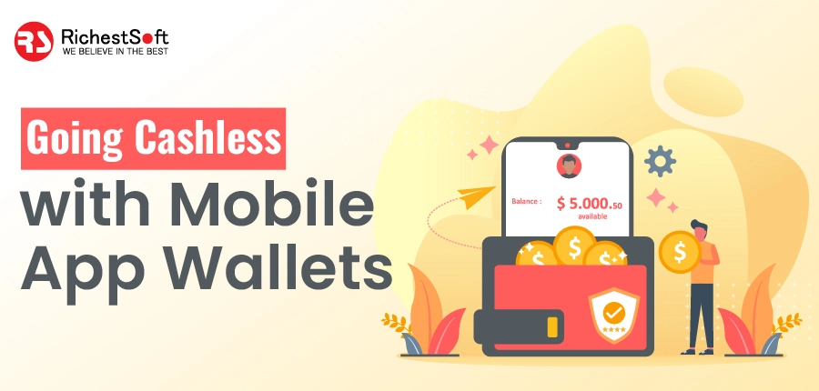 Going Cashless with Mobile App Wallets