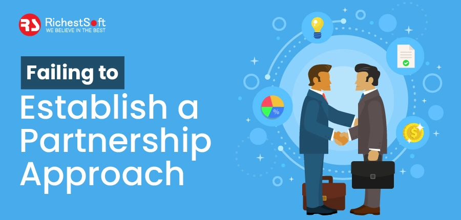 Failing to establish a partnership approach: