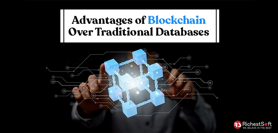 Advantages of Blockchain Over Traditional Databases