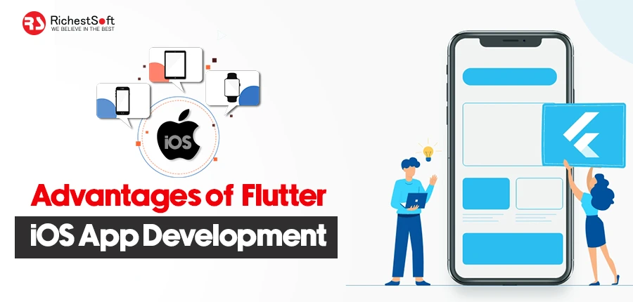 Advantages of Flutter for iOS App Development