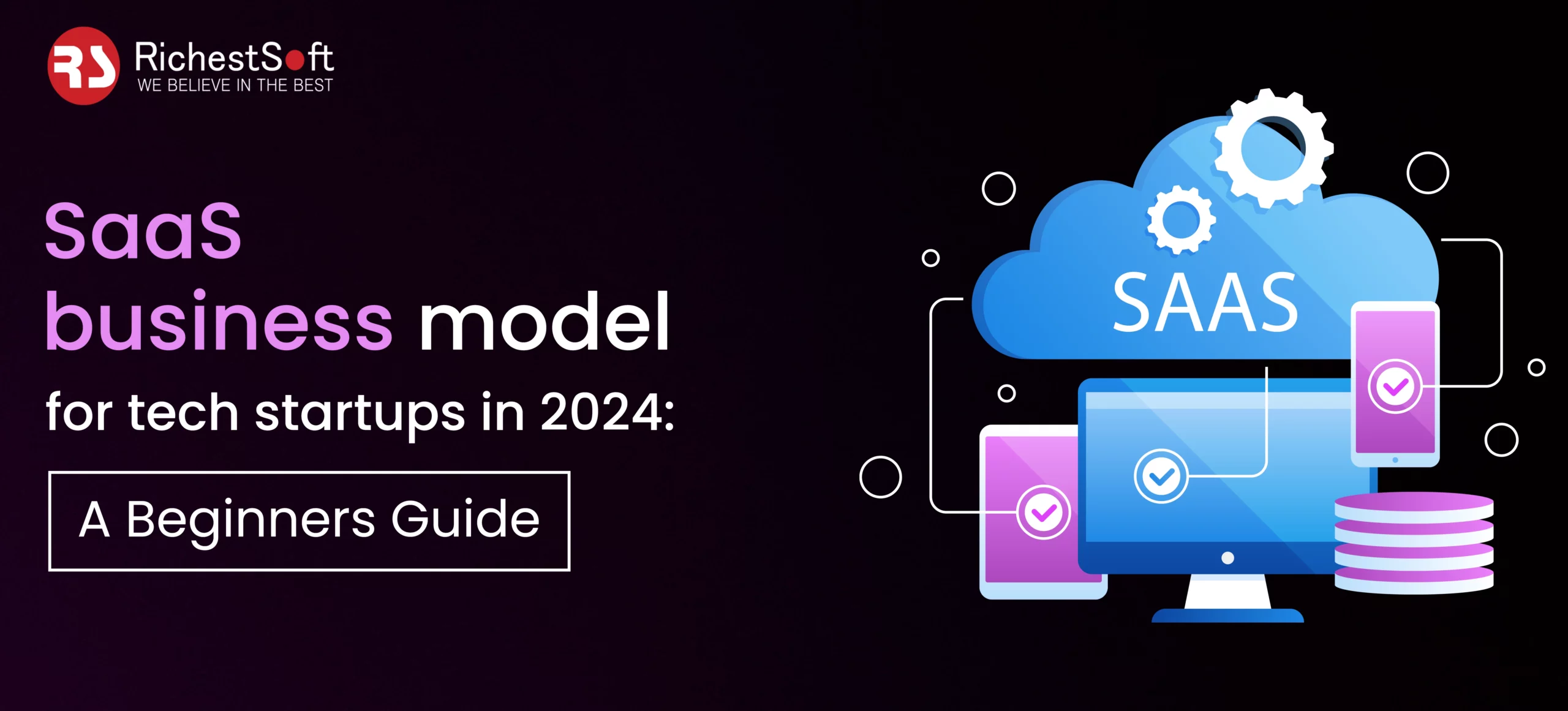 SaaS business model for tech startups in 2024-A Beginners Guide