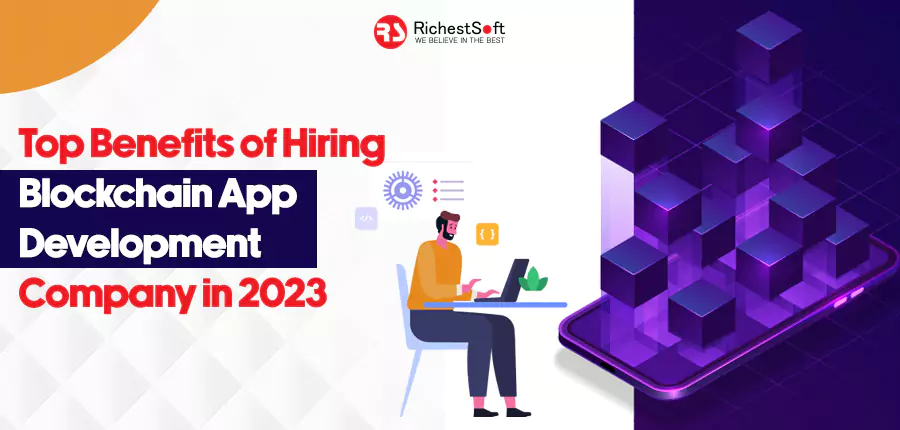 benefits-of-hiring-blockchain-app-develoment-companies featured image