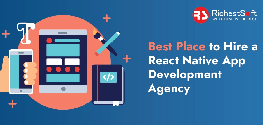 Best Place to Hire a React Native App Development Agency