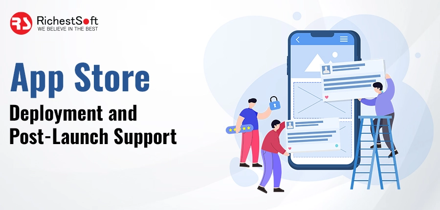 App Store Deployment and Post-Launch Support