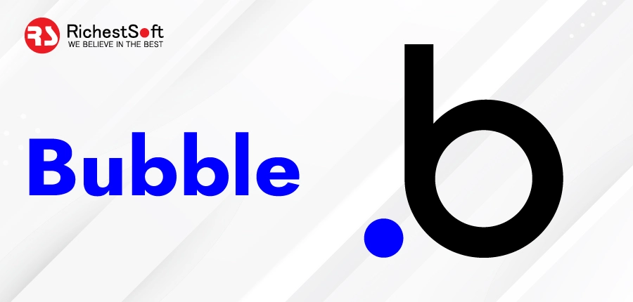 Bubble: Best for web apps