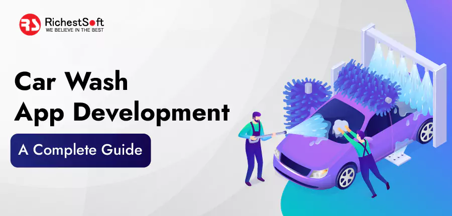 Car Wash App Development - A Complete Guide featured image