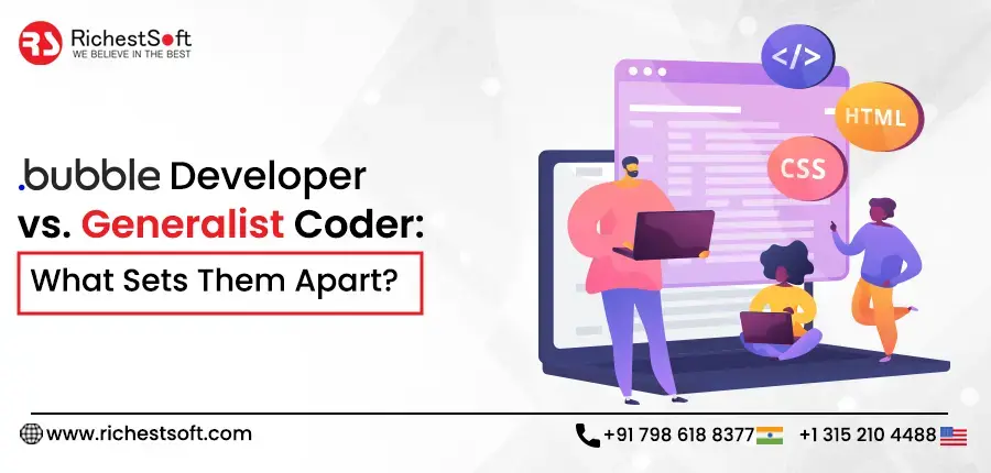 Bubble Developer vs. Generalist Coder: What Sets Them Apart?