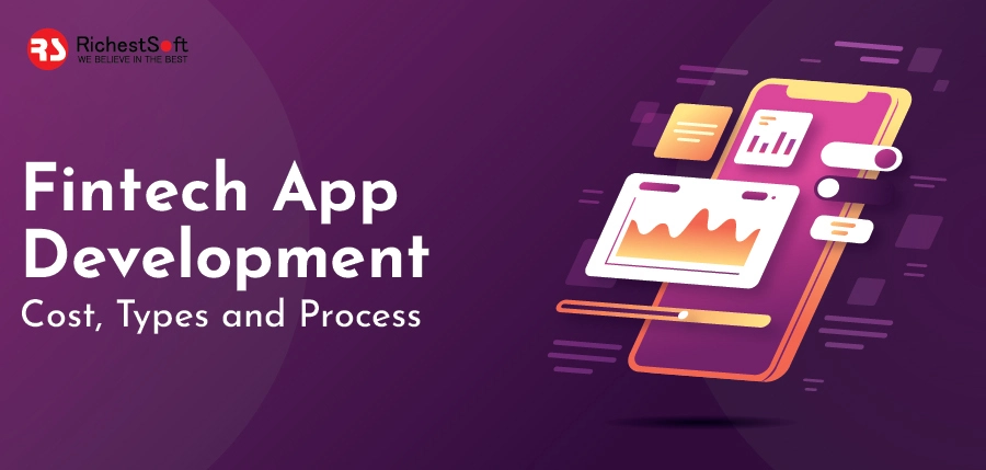 Fintech App Development | Cost, Types and Process