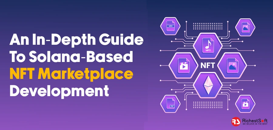 Guide to Solana-Based NFT Marketplace Development