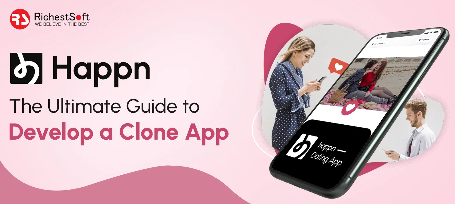 Happn-ify Your Business_ The Ultimate Guide to Develop a Clone App