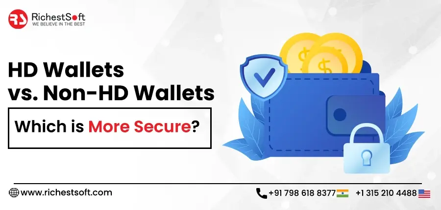 HD Wallets vs. Non-HD Wallets_ Which is More Secure | Richestsoft