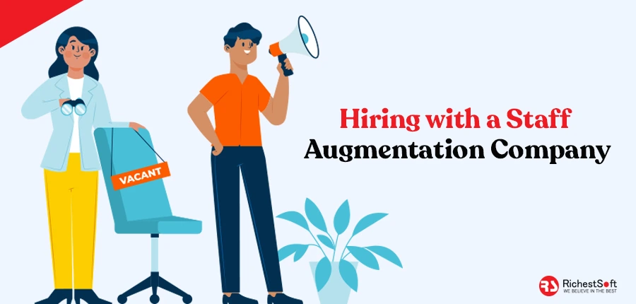 Hiring with a Staff Augmentation Company