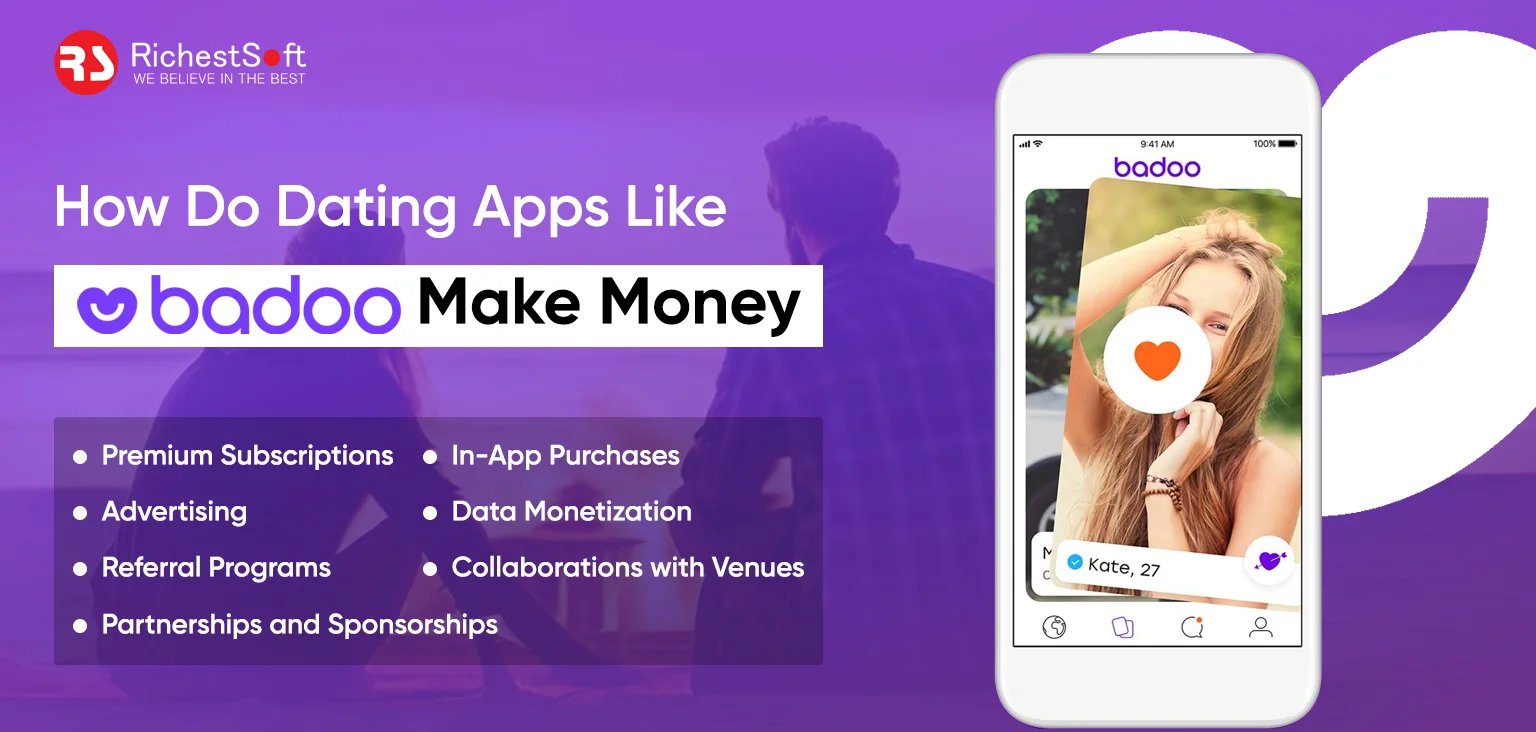 How Do Dating Apps Like Badoo Make Money