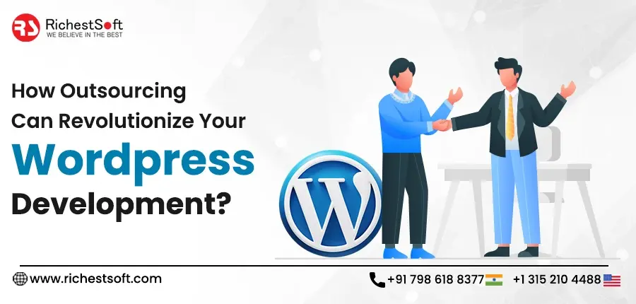 How Outsourcing Can Revolutionize Your Wordpress Development_