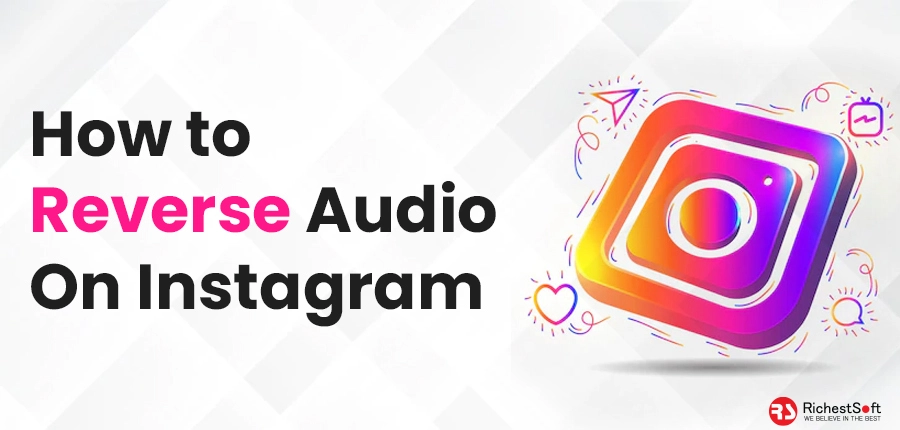 How to reverse audio on instagram