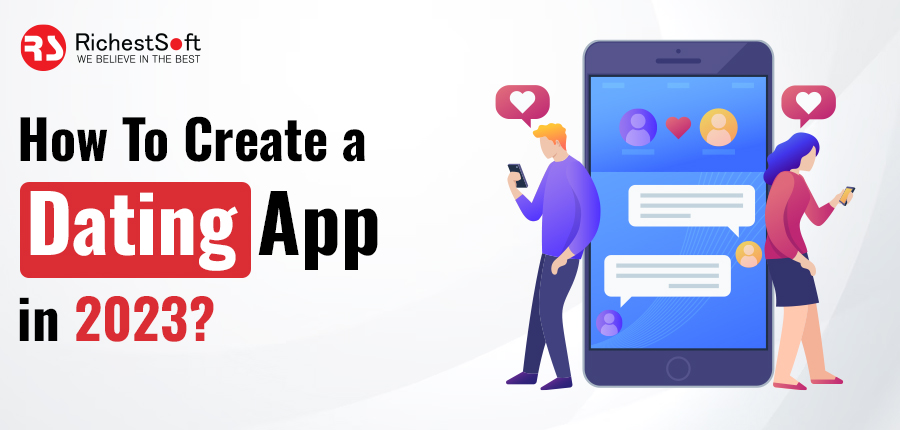 How to create a dating app in 2023