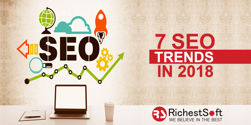 THE TOP 7 SEO TRENDS IN 2018