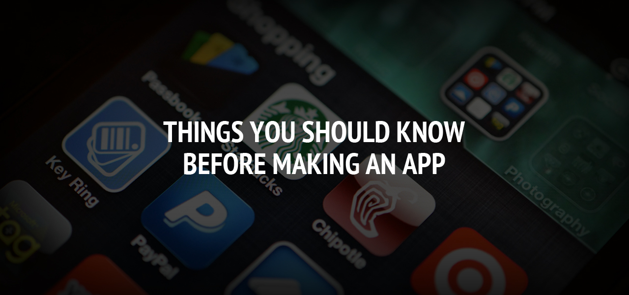 Things You Should Consider Before Building Your App