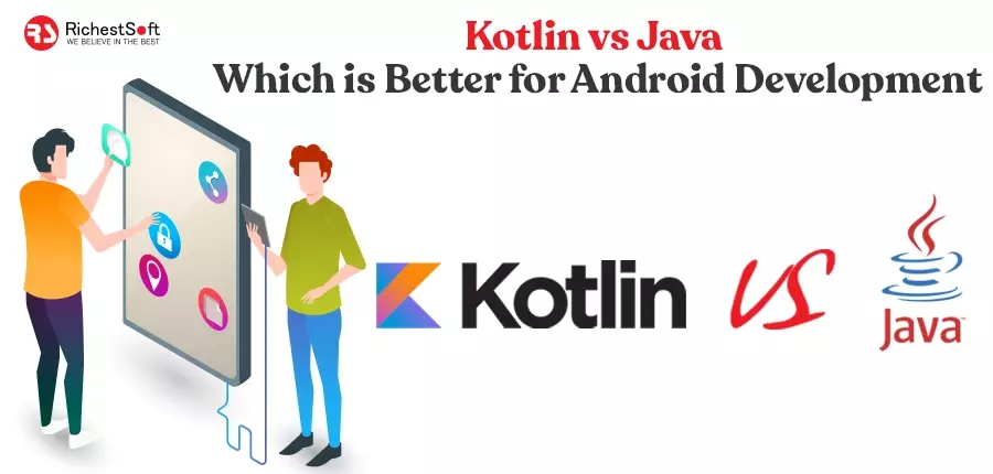 Kotlin vs Java: Which is Better for Android Development?