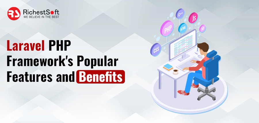 Laravel PHP framework's popular features and benefits