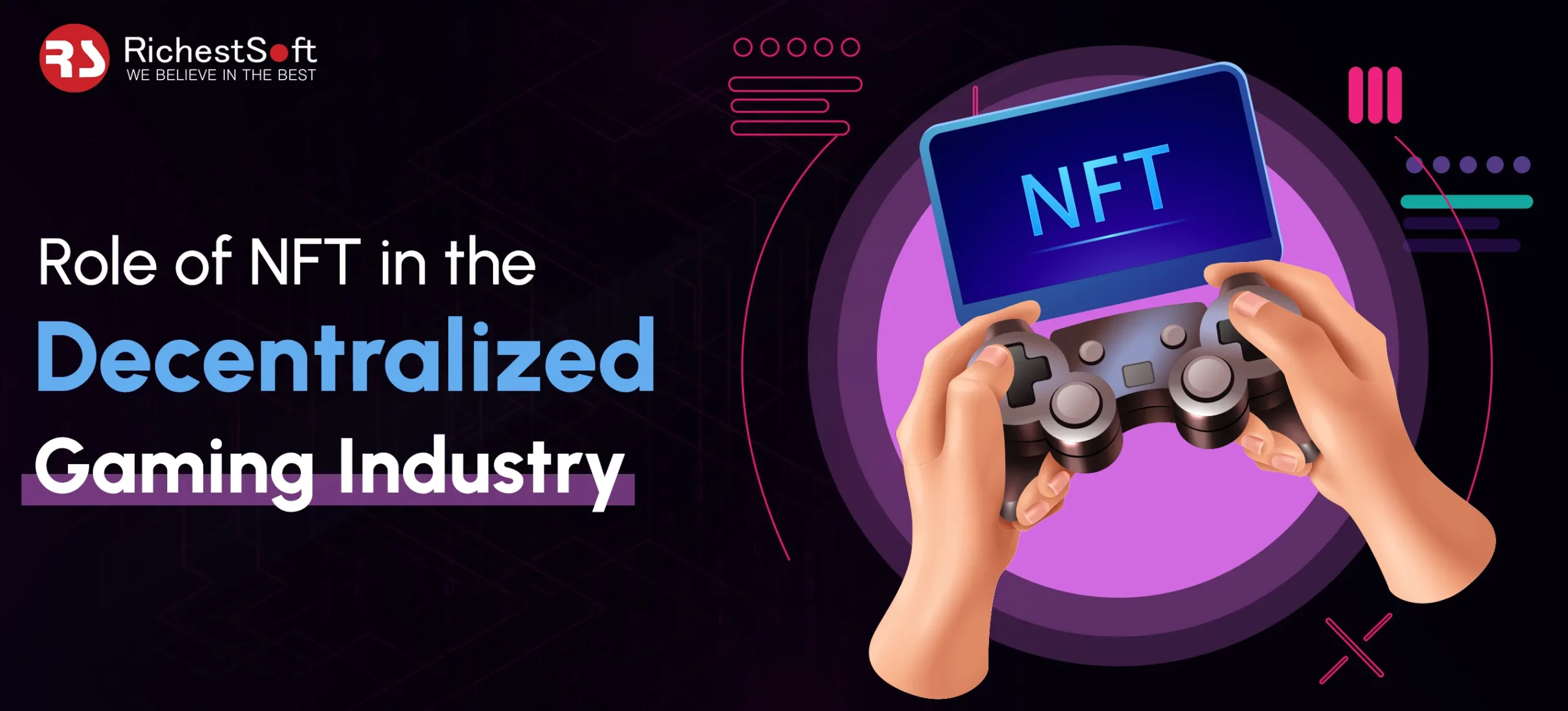 Role of NFT in the Decentralized Gaming Industry