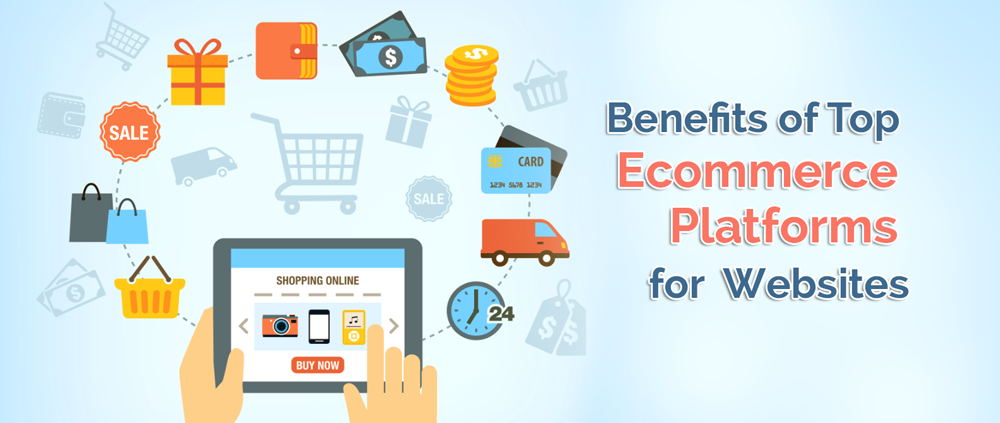 Benefits of top ecommerce platforms