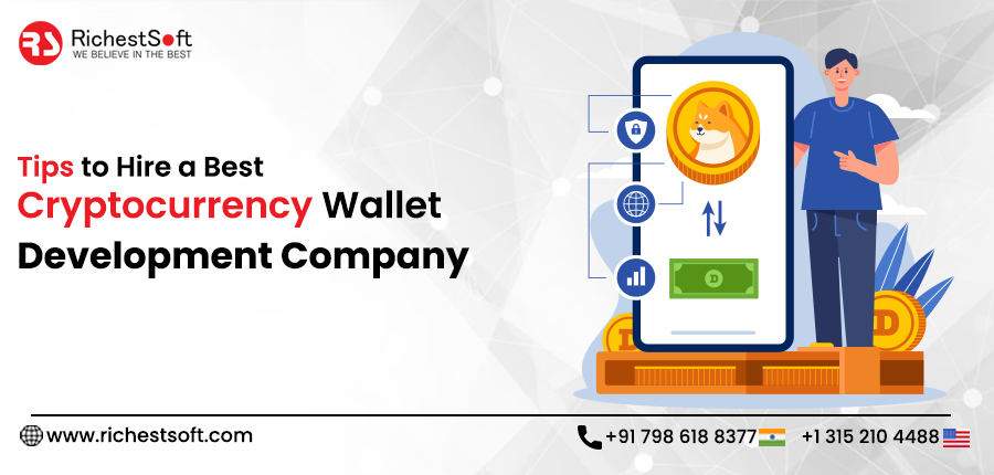 Tips to Hire a Best Cryptocurrency Wallet Development Company