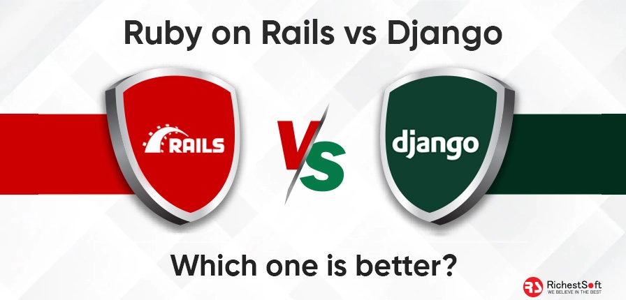 Ruby on Rails vs Django - Which one is better