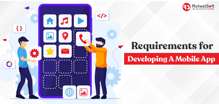 Requirements for Developing A Mobile App