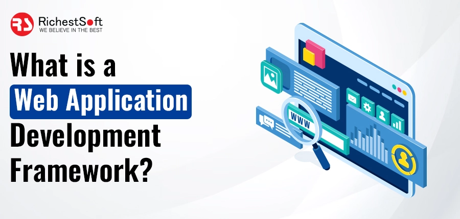 What is a Web Application Development Framework?