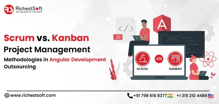 Scrum vs. Kanban_ Project Management Methodologies in Angular Development Outsourcing