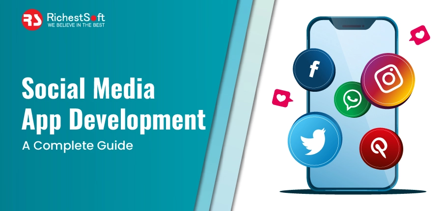 Social Media App Development - A Complete Guide