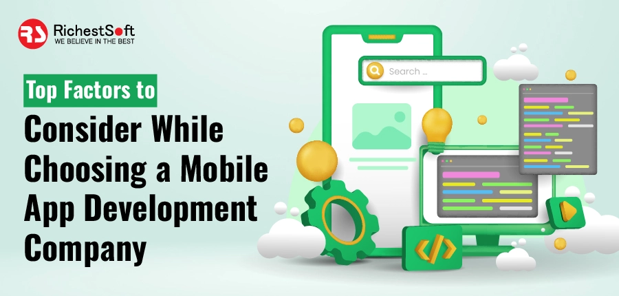 Top Factors to Consider While Choosing Mobile App Development