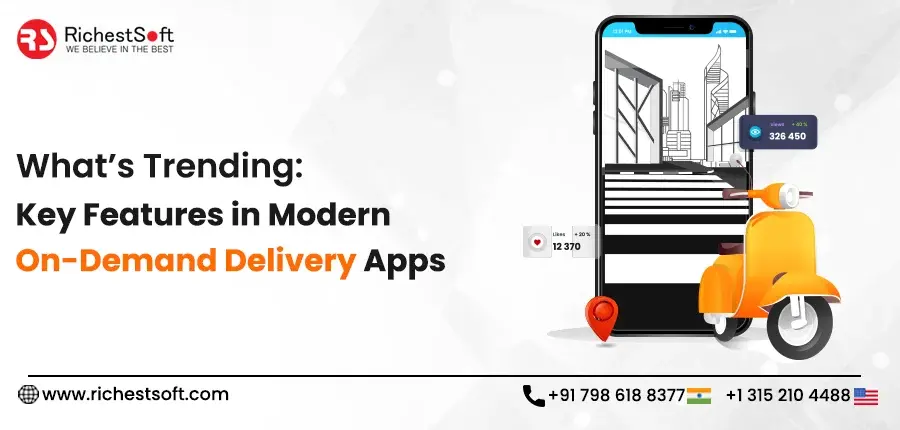 What’s Trending_ Key Features in Modern On-Demand Delivery Apps