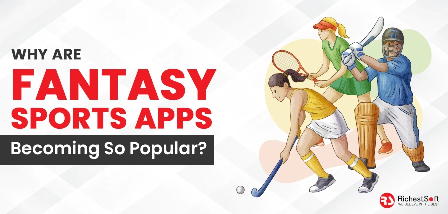 Why are fantasy sports apps becoming so popular?